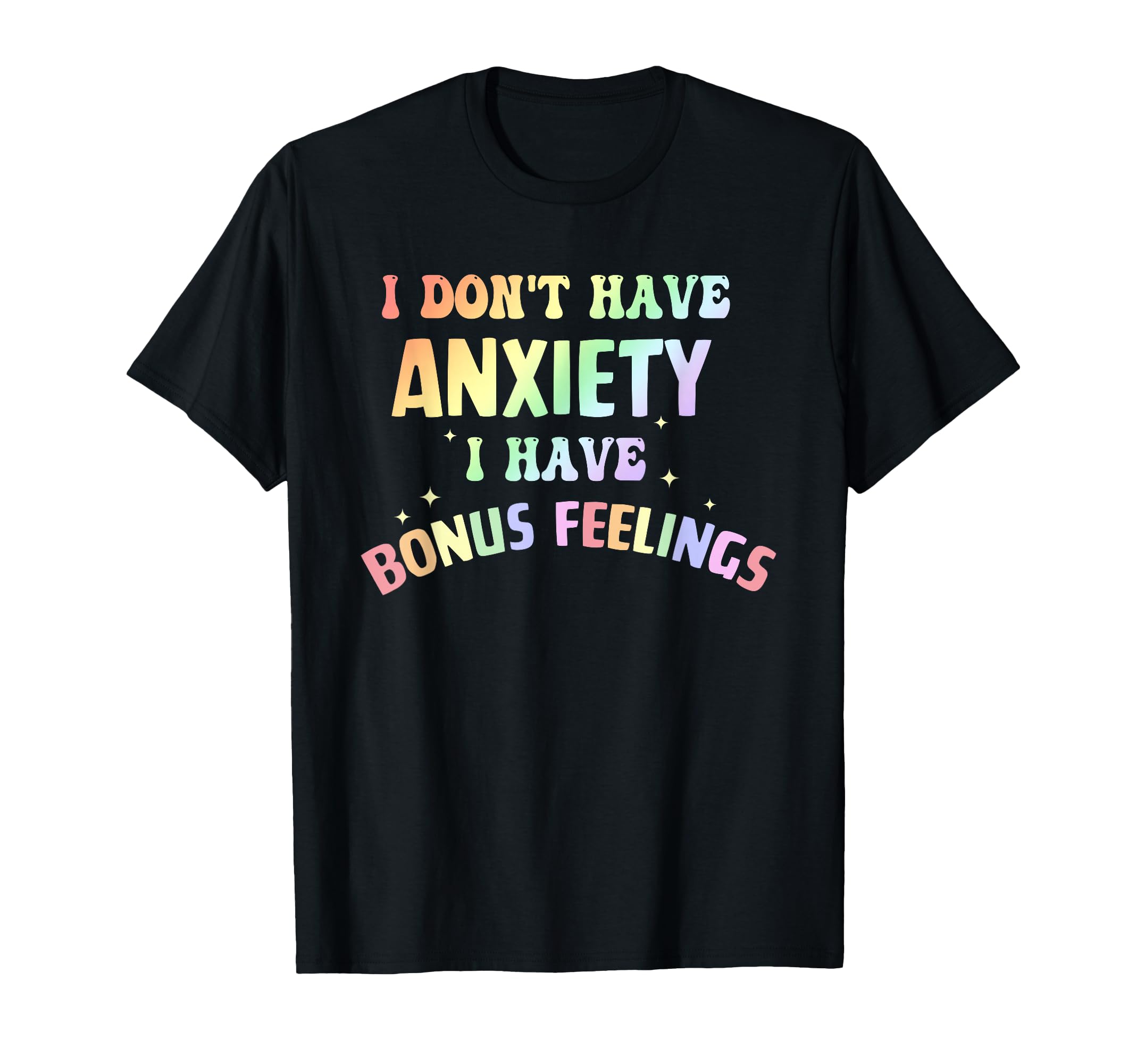 I Have Bonus Feelings Overthinkers T-Shirt - Aesthetic Graphic Unisex - T-Shirt, Sweatshirt, Hoodie