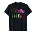 Dear Person Behind Me You Are Enough World T-Shirt - Unique Graphic Unisex - T-Shirt, Sweatshirt, Hoodie
