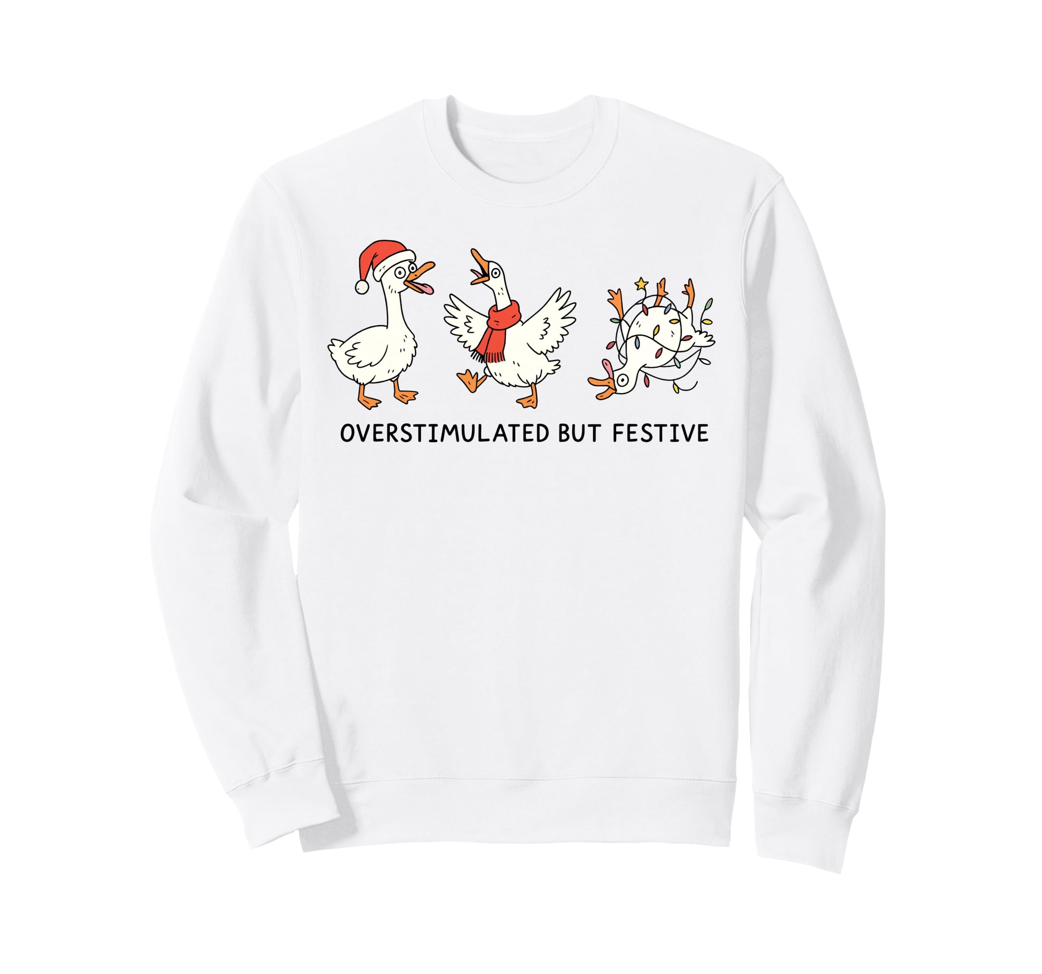Overstimulated But Festive Funny Sweatshirt - Custom Art Print Men Women - T-Shirt, Sweatshirt, Hoodie
