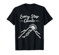 Every Step Counts Motivational Hiking T-Shirt - Fun Novelty Design Unisex - T-Shirt, Sweatshirt, Hoodie