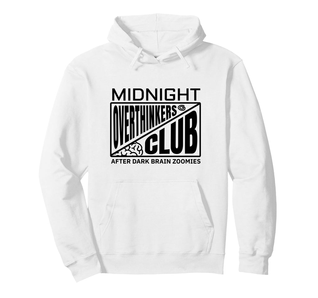 Midnight Overthinkers Club Funny Hoodie - Fun Novelty Design Unisex - T-Shirt, Sweatshirt, Hoodie