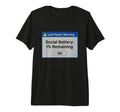 Social Battery 1 Remaining Funny T-Shirt - Casual Everyday Wear Unisex - T-Shirt, Sweatshirt, Hoodie