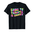 Tie Dye Going To Therapy Is Groovy T-Shirt - Minimalist Print Unisex - T-Shirt, Sweatshirt, Hoodie
