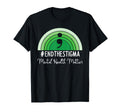End Stigma Mental Health Matters Awareness T-Shirt - Trendy Graphic Unisex - T-Shirt, Sweatshirt, Hoodie