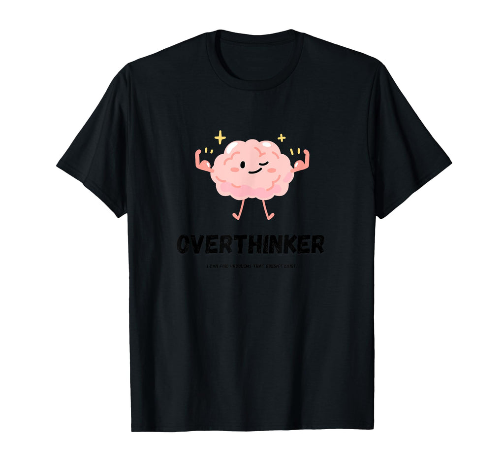 Overthinker T-Shirt - Aesthetic Graphic for Adults - T-Shirt, Sweatshirt, Hoodie