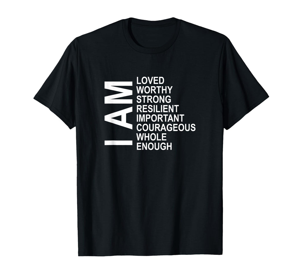 I Am Words Encouragement Affirmations T-Shirt - Unique Graphic Men Women - T-Shirt, Sweatshirt, Hoodie