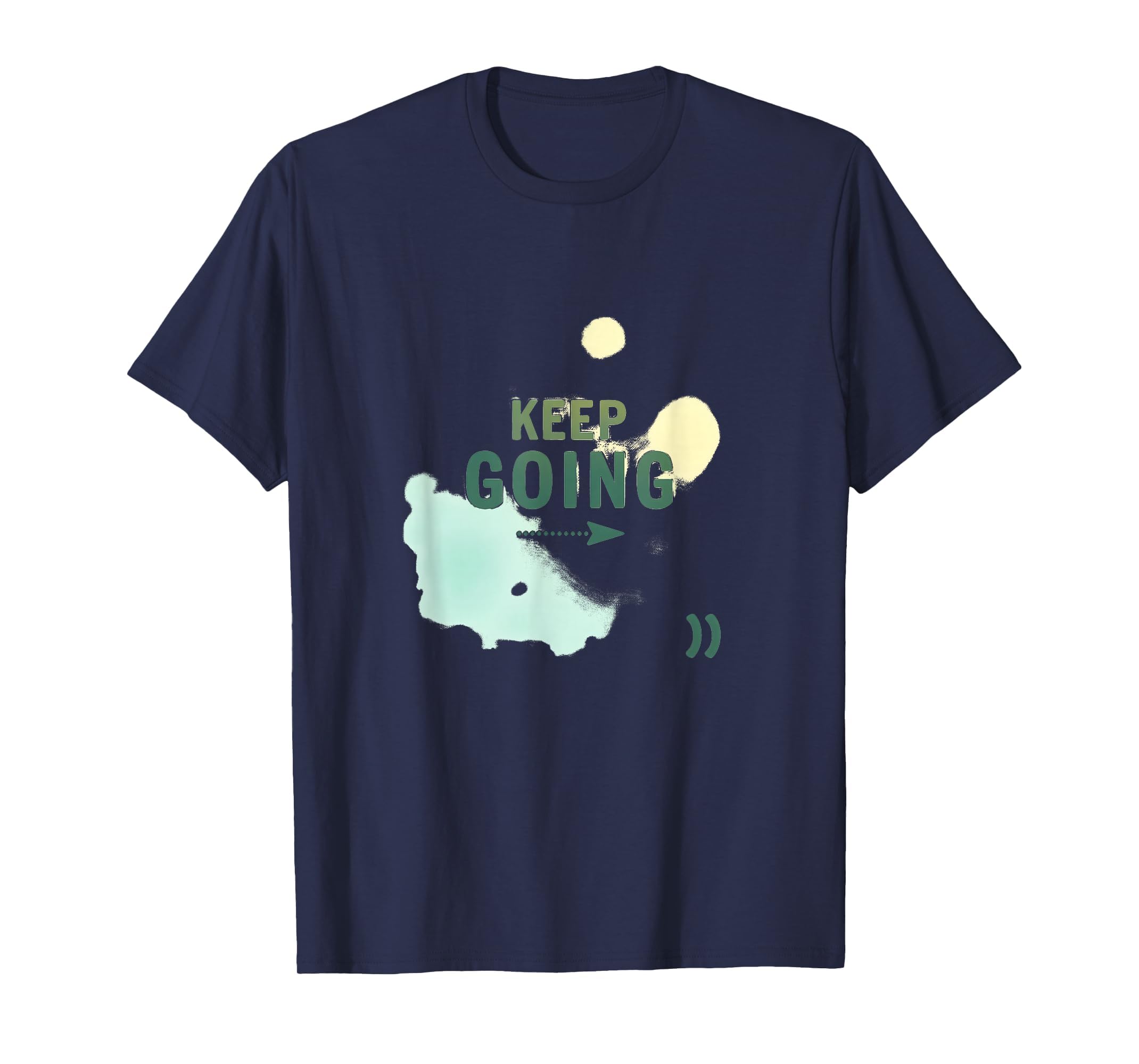 Keep Going Inspirational Watercolor T-Shirt - Novelty Apparel for Adults - T-Shirt, Sweatshirt, Hoodie