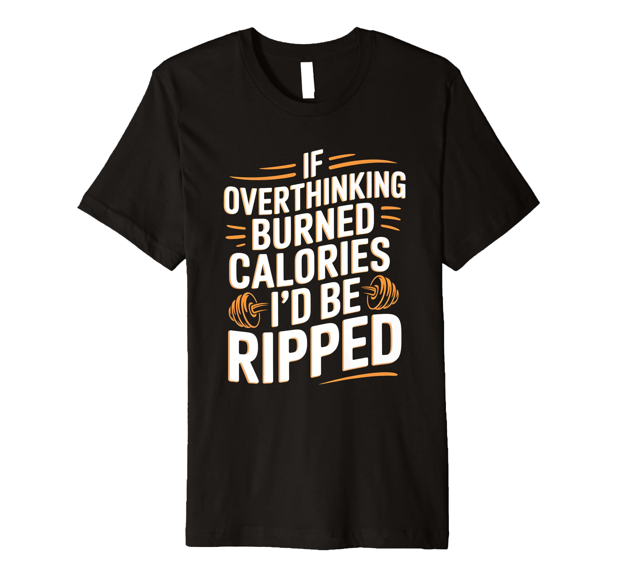 If Overthinking Burned Calories Id Be T-Shirt - Aesthetic Graphic Unisex - T-Shirt, Sweatshirt, Hoodie