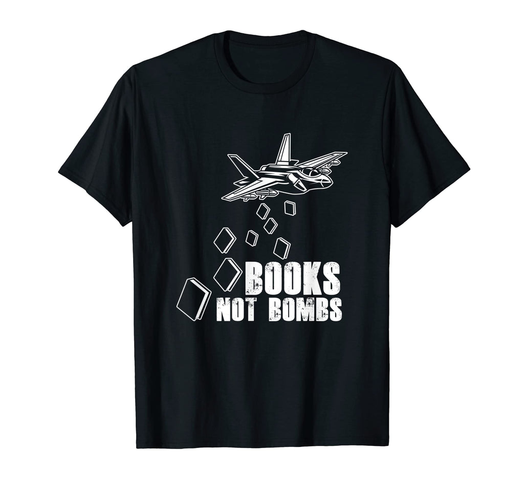 Books Not Bombs Book Lover Reader T-Shirt - Streetwear Style for Adults - T-Shirt, Sweatshirt, Hoodie