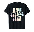Funny Anti Social Introvert Club Stay T-Shirt - Novelty Apparel Unisex - T-Shirt, Sweatshirt, Hoodie