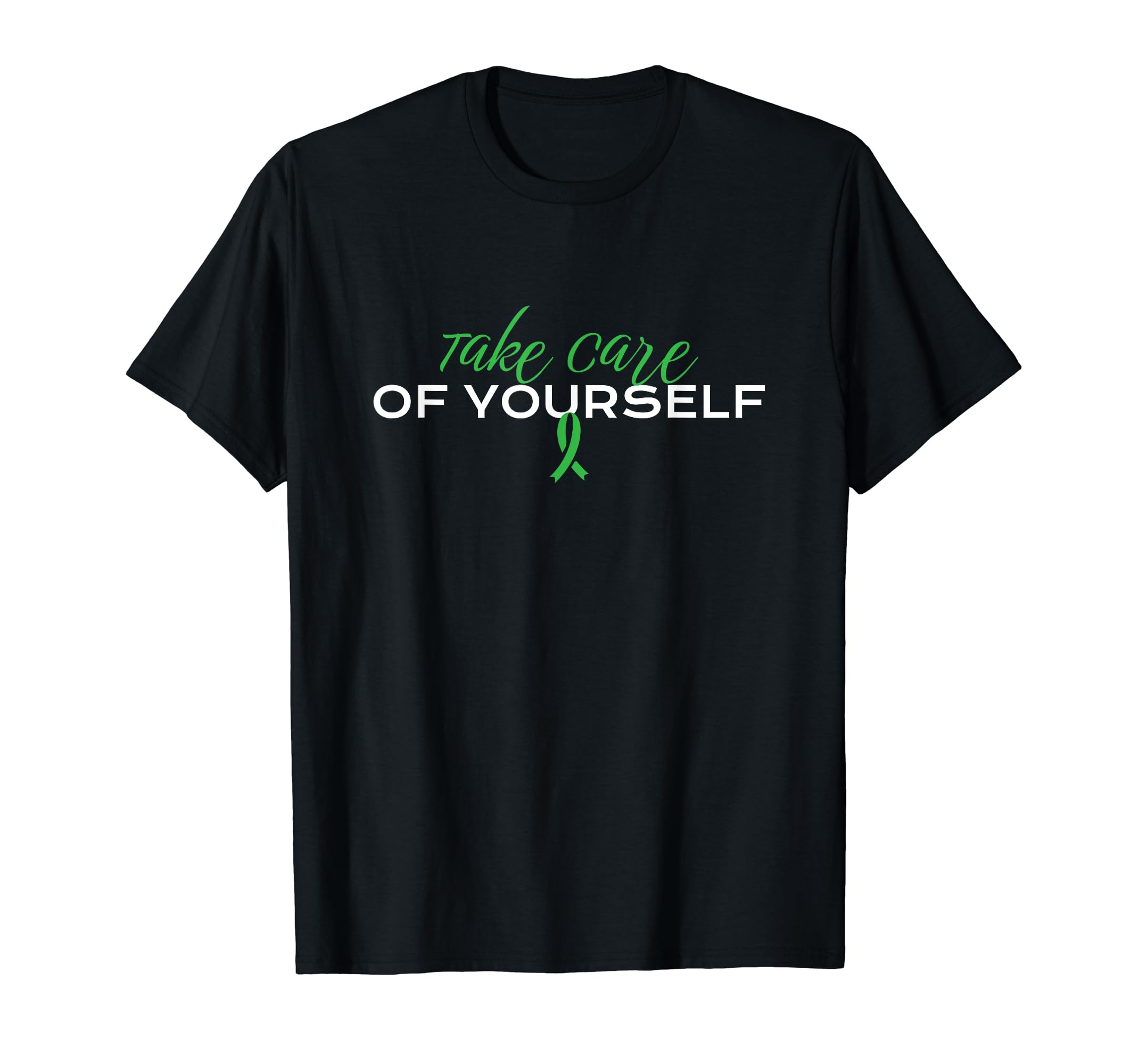 Take Care Yourself Mental Health T-Shirt - Unique Graphic for Adults - T-Shirt, Sweatshirt, Hoodie