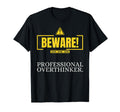 Beware Caution Professional T-Shirt - Fun Novelty Design Men Women - T-Shirt, Sweatshirt, Hoodie