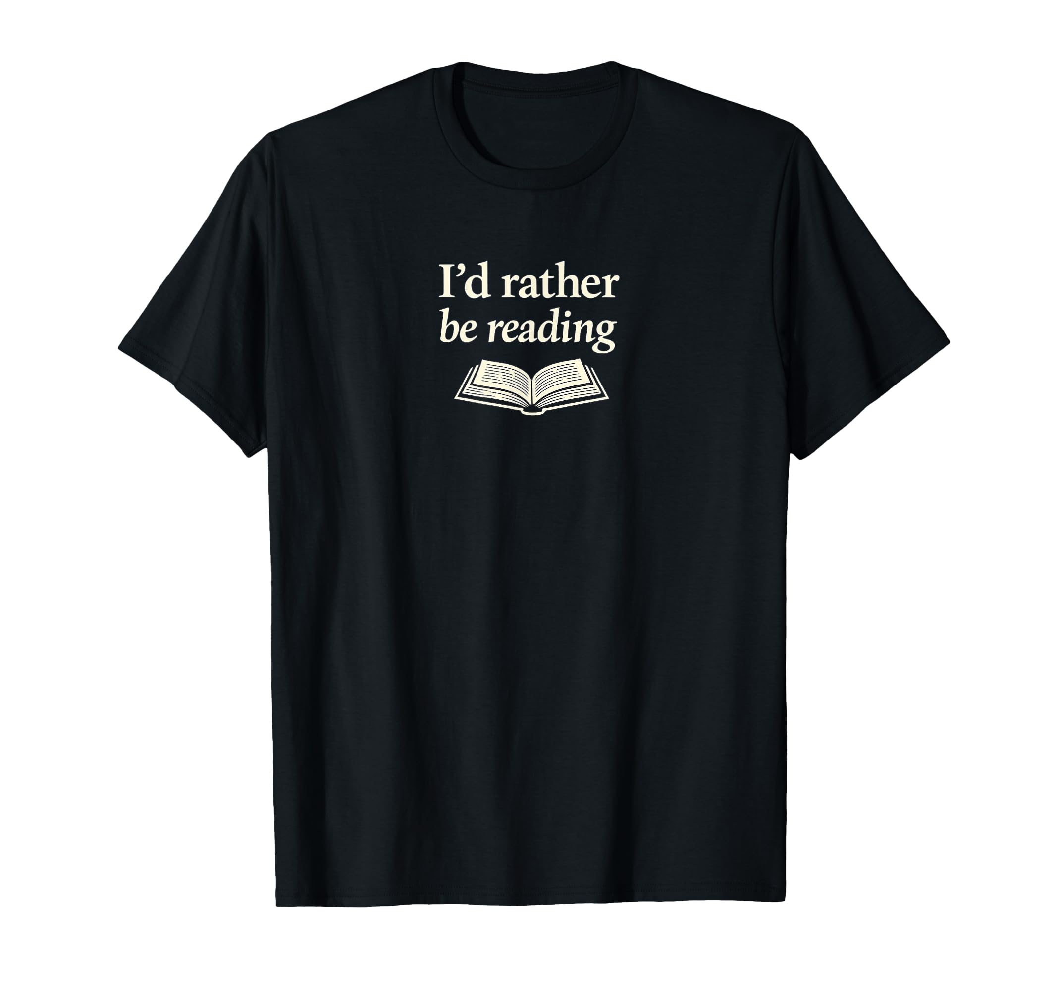 Id Rather Be Reading Serif Book T-Shirt - Aesthetic Graphic for Adults - T-Shirt, Sweatshirt, Hoodie