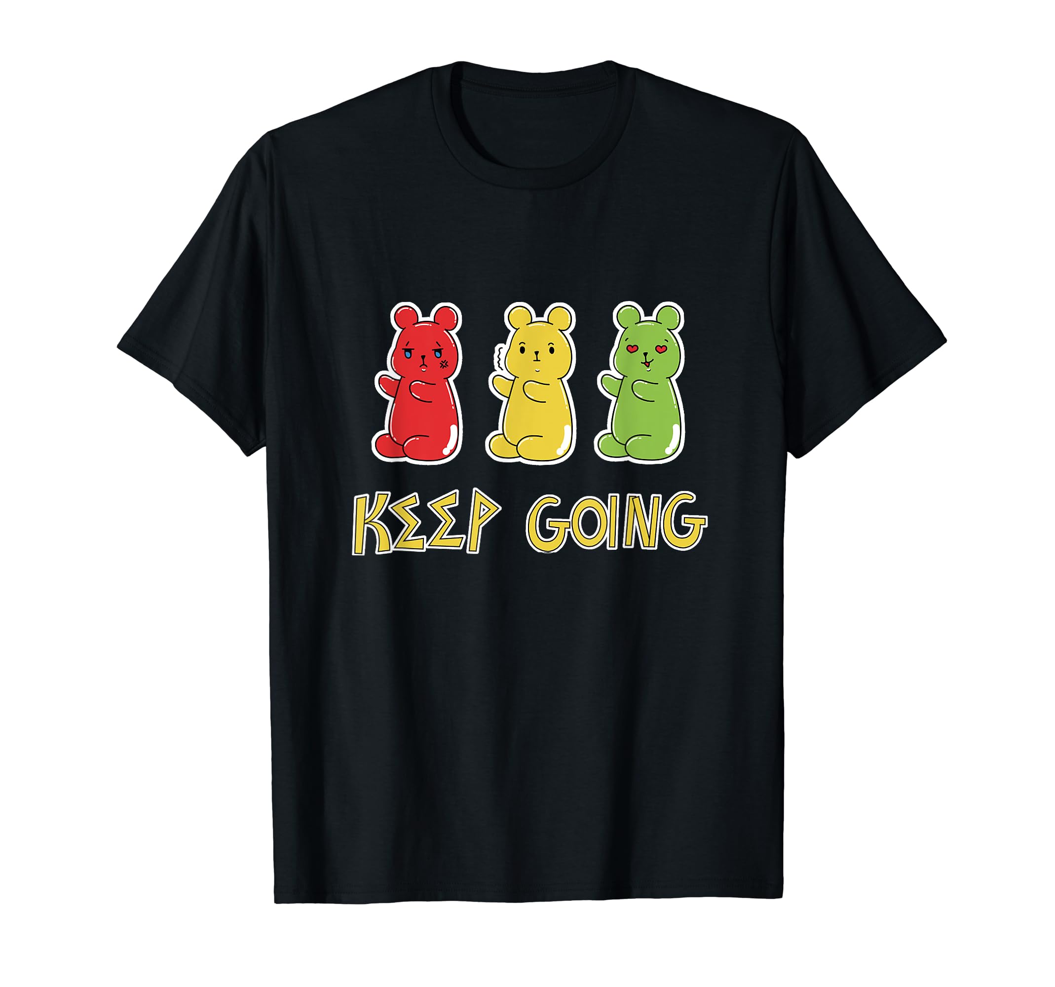 Keep Going Jelly Bears 90S T-Shirt - Trendy Graphic Men Women - T-Shirt, Sweatshirt, Hoodie