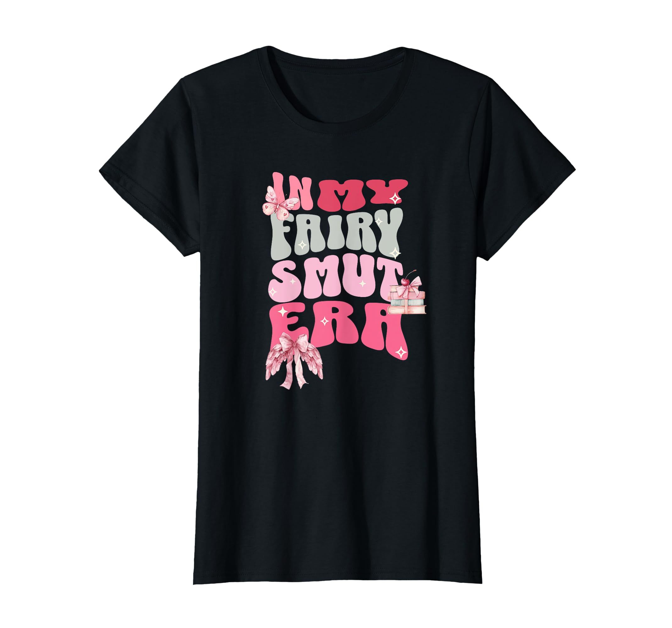 My Fairy Smut Era Read Adventure T-Shirt - Casual Everyday Wear Unisex - T-Shirt, Sweatshirt, Hoodie