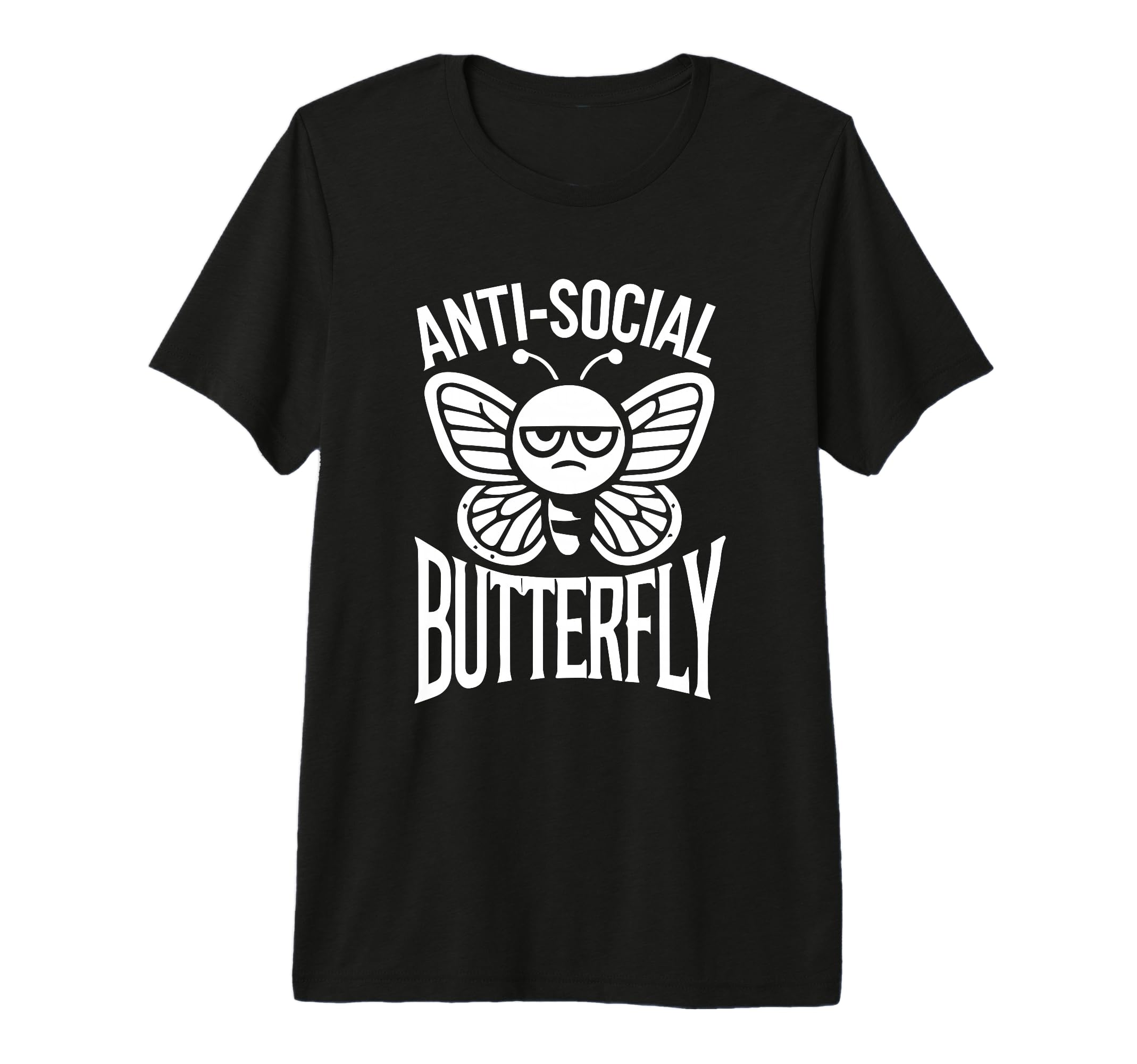 Anti Social Butterfly Funny Anti T-Shirt - Streetwear Style for Adults - T-Shirt, Sweatshirt, Hoodie