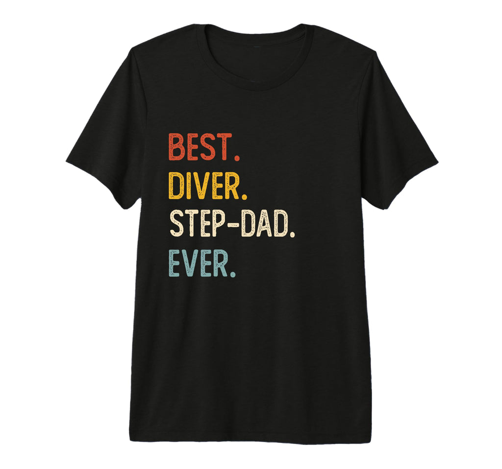 Funny Dad Shirts Best Diver Step Dad T-Shirt - Aesthetic Graphic Unisex - T-Shirt, Sweatshirt, Hoodie