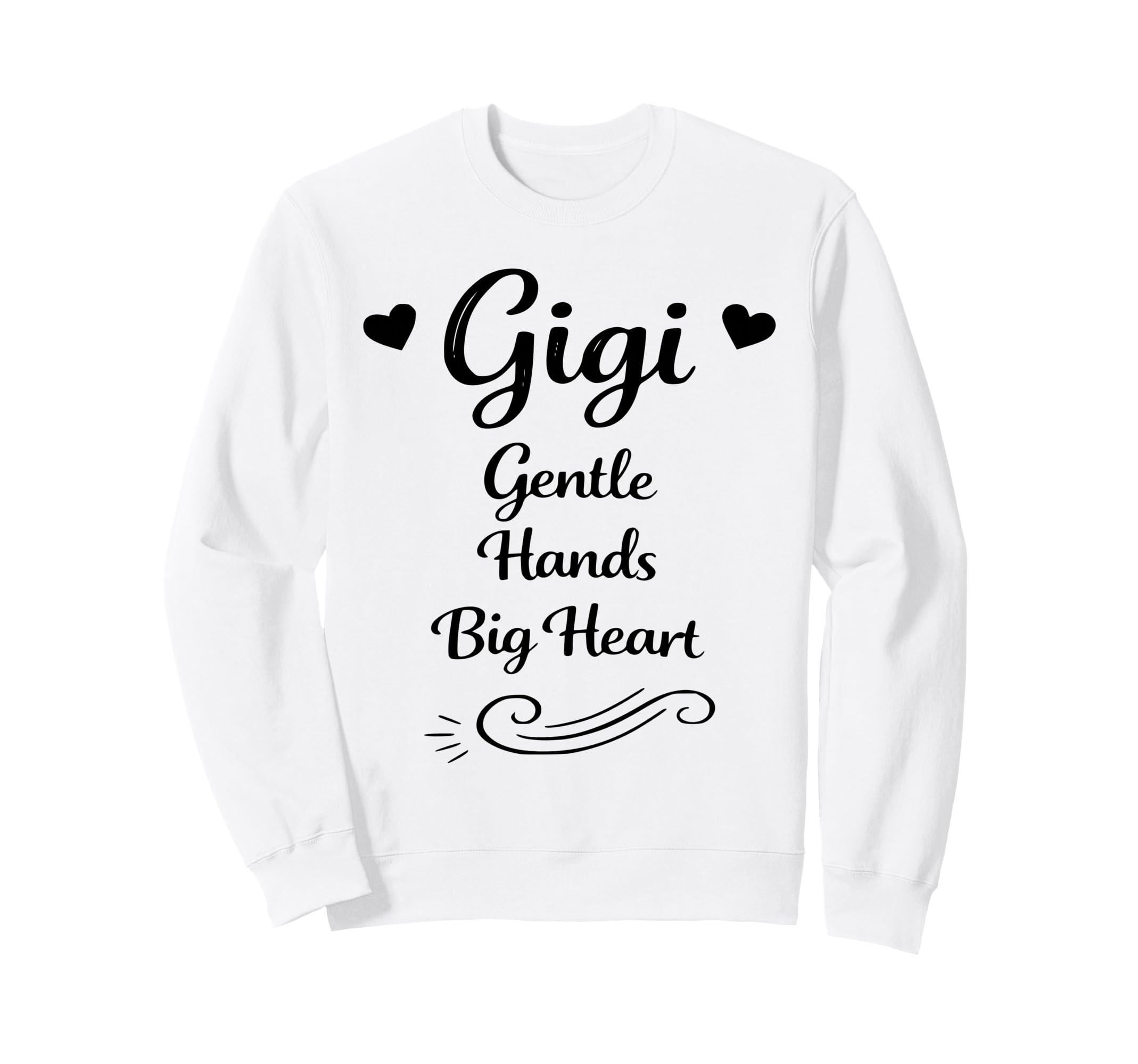 Gigi Gentle Hands Big Heart Grandkids Sweatshirt - Custom Art Print Unisex - T-Shirt, Sweatshirt, Hoodie