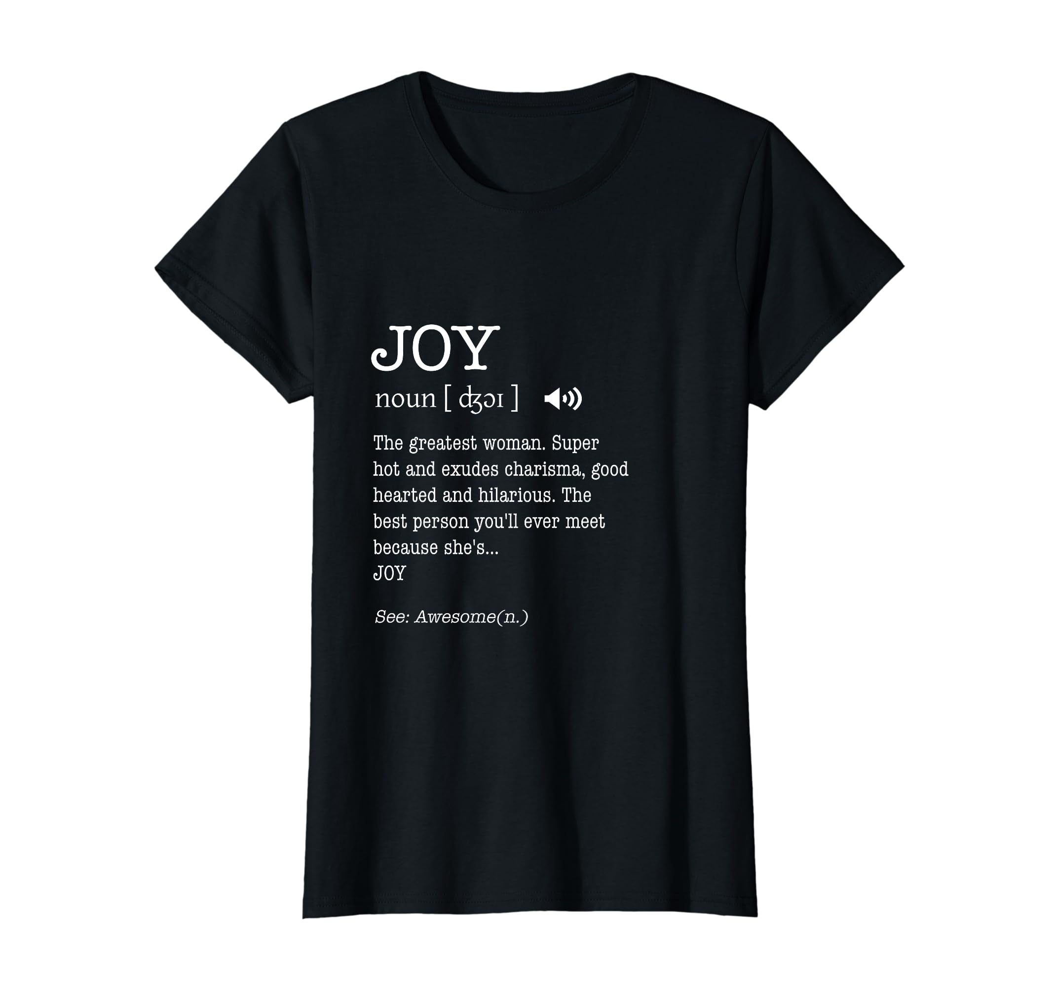 Names Joy Funny Definition Womens T-Shirt - Graphic Print Men Women - T-Shirt, Sweatshirt, Hoodie