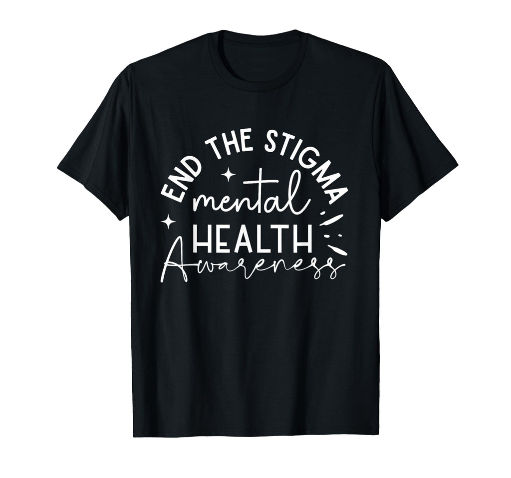 Mental Health Awareness Month End Stigma T-Shirt - Custom Art Print Unisex - T-Shirt, Sweatshirt, Hoodie