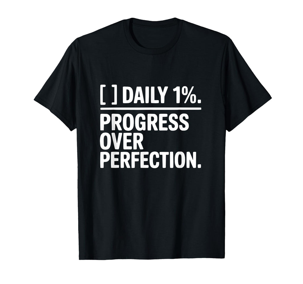 Workout Daily 1 Percent Progress Over T-Shirt - Trendy Graphic for Adults - T-Shirt, Sweatshirt, Hoodie