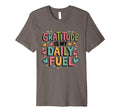 Gratitude Is My Daily Fuel T-Shirt - Fun Novelty Design for Adults - T-Shirt, Sweatshirt, Hoodie