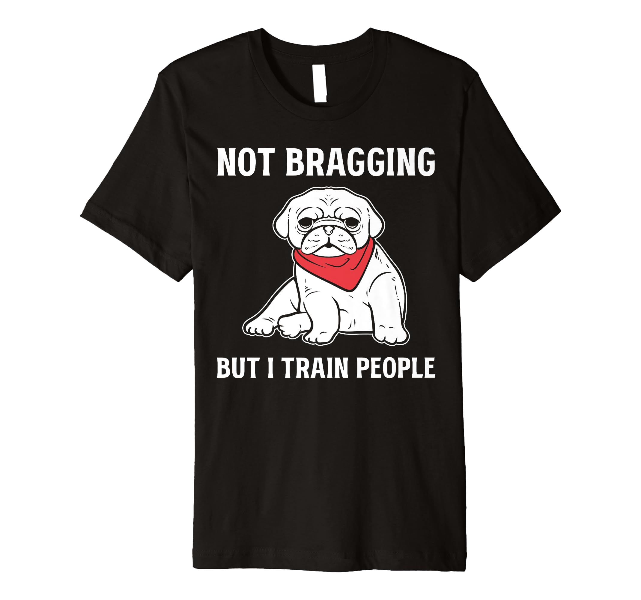 Funny Dog Trainer Therapy Dog T-Shirt - Fun Novelty Design for Adults - T-Shirt, Sweatshirt, Hoodie