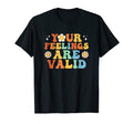 Your Feelings Are Valid Mental T-Shirt - Minimalist Print for Adults - T-Shirt, Sweatshirt, Hoodie