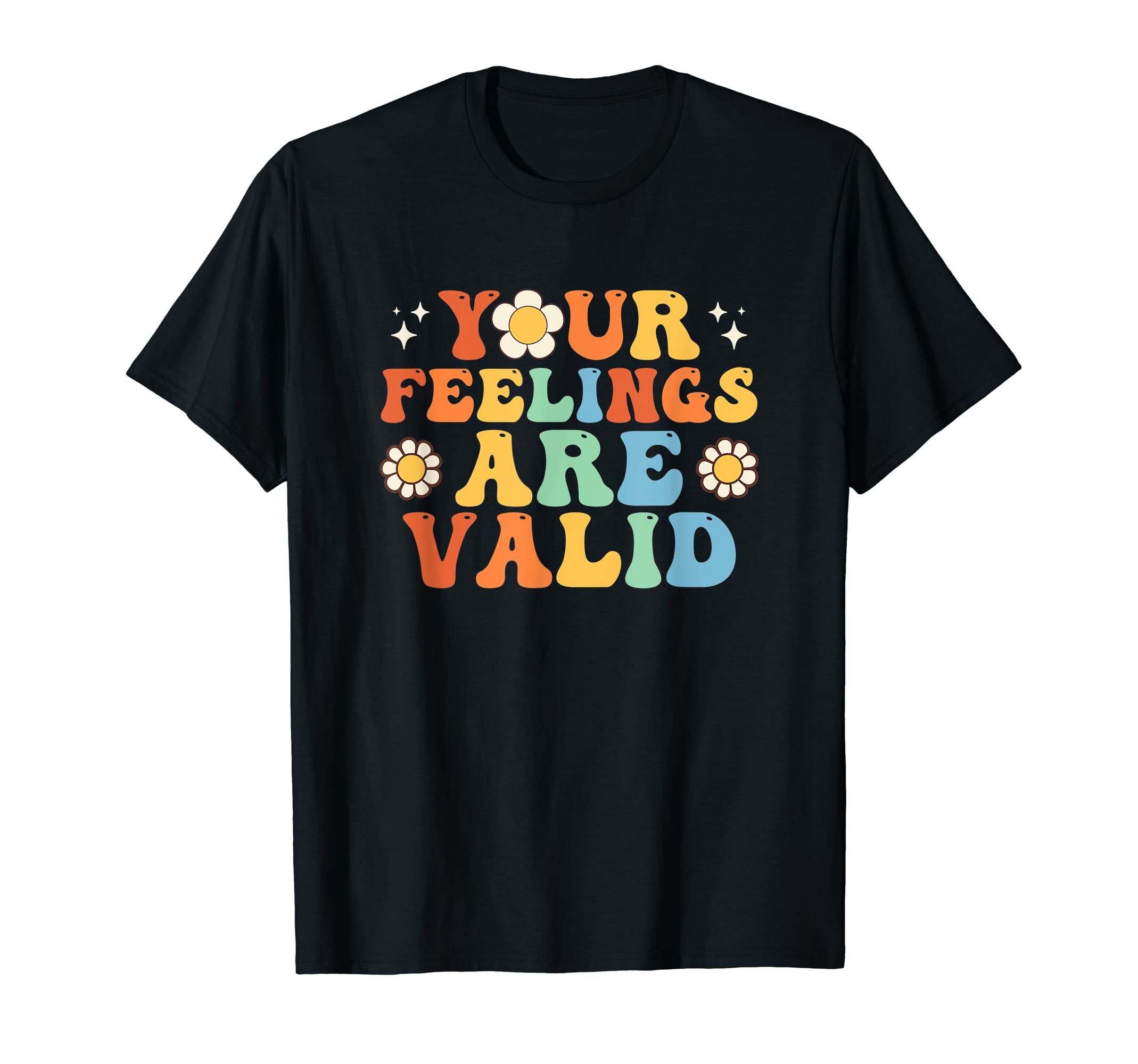 Your Feelings Are Valid Mental T-Shirt - Minimalist Print for Adults - T-Shirt, Sweatshirt, Hoodie