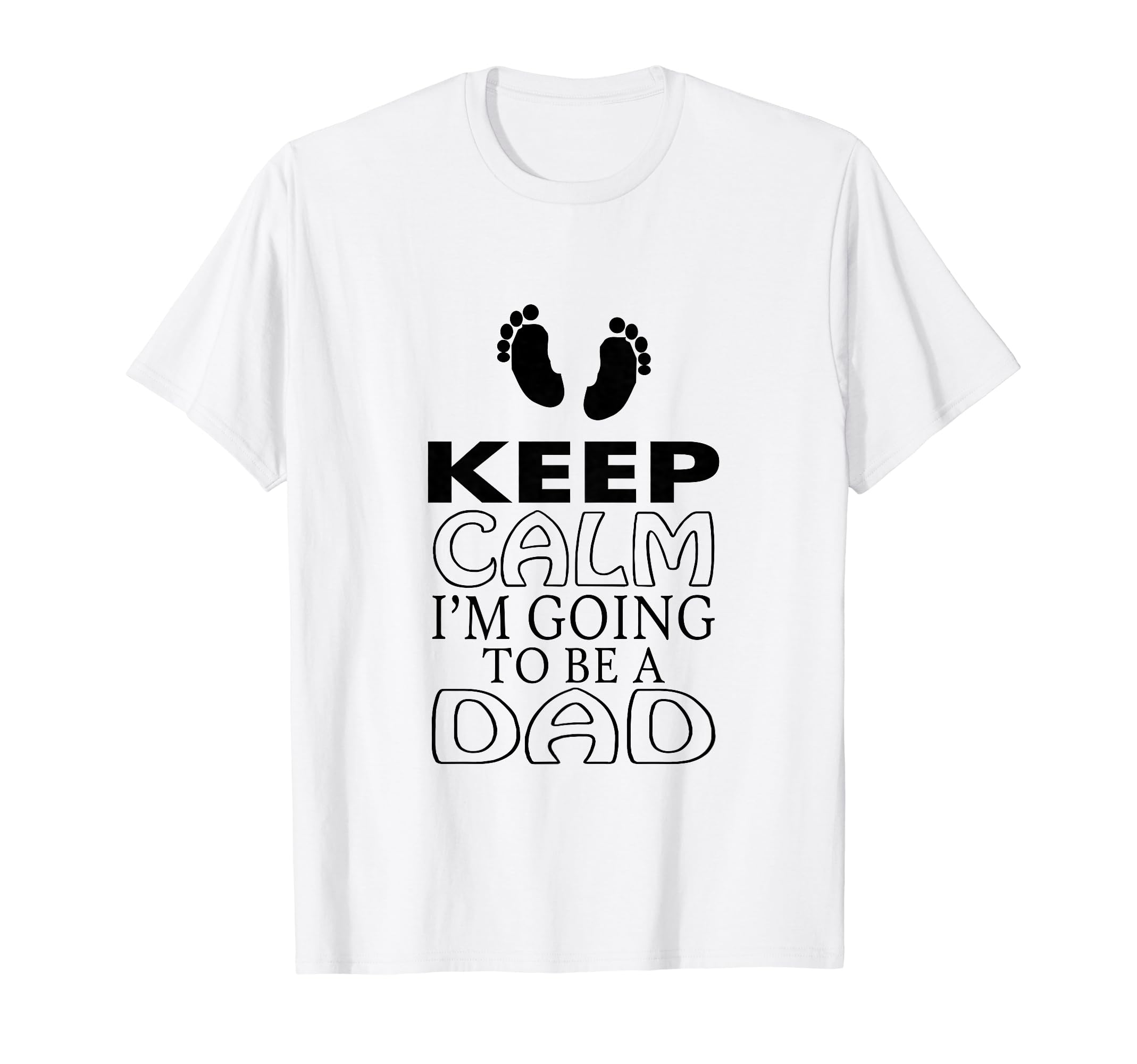 Keep Calm Im Going To Be Dad New Daddy T-Shirt - Minimalist Print Unisex - T-Shirt, Sweatshirt, Hoodie