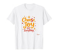Choose Joy Over Everything T-Shirt - Fun Novelty Design for Adults - T-Shirt, Sweatshirt, Hoodie