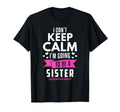I Cant Keep Calm Im Going To Be Sister T-Shirt - Custom Art Print Unisex - T-Shirt, Sweatshirt, Hoodie