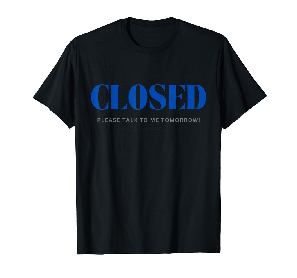 Closed Mental Health T-Shirt - Aesthetic Graphic for Adults - T-Shirt, Sweatshirt, Hoodie