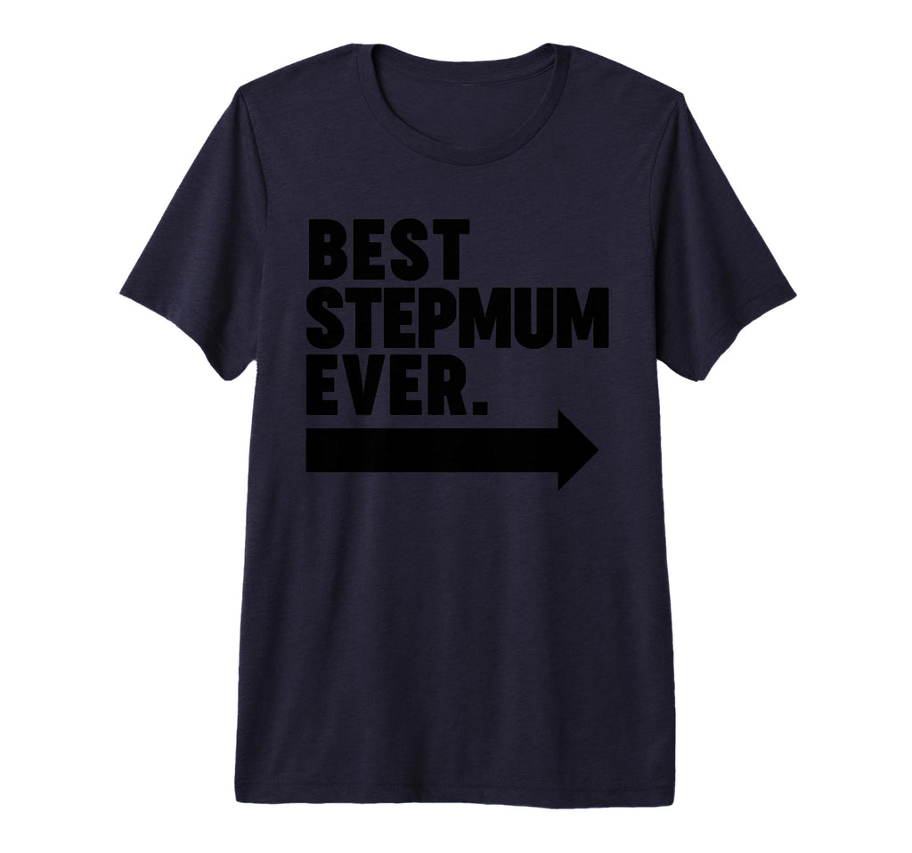 Best Step Mum Ever Tri Blend T-Shirt - Novelty Apparel for Adults - T-Shirt, Sweatshirt, Hoodie