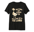 Getting My Steps Walking Lord Goose Tri T-Shirt - Novelty Apparel Unisex - T-Shirt, Sweatshirt, Hoodie
