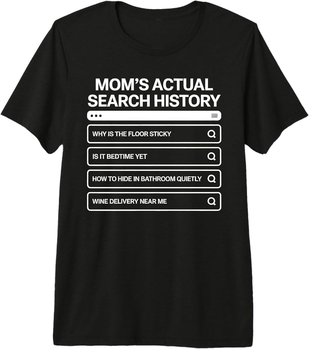 Funny Mom Life Humor Apparel Unisex T-shirt, Sweatshirt, Hoodie, Long Sleeve Tee - T-Shirt, Sweatshirt, Hoodie