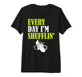 Tap Dance Every Day Im Shufflin Tri T-Shirt - Novelty Apparel Men Women - T-Shirt, Sweatshirt, Hoodie