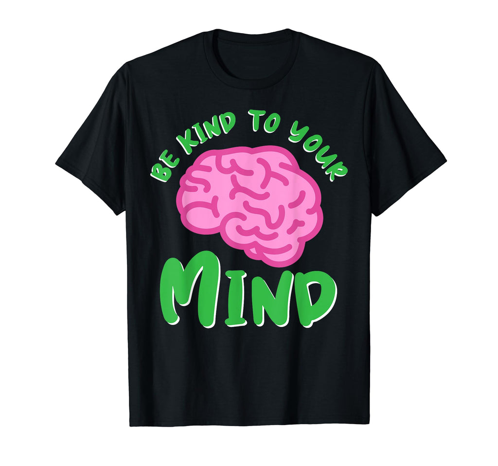 Kind To Mind Depression Mental Health T-Shirt - Trendy Graphic for Adults - T-Shirt, Sweatshirt, Hoodie