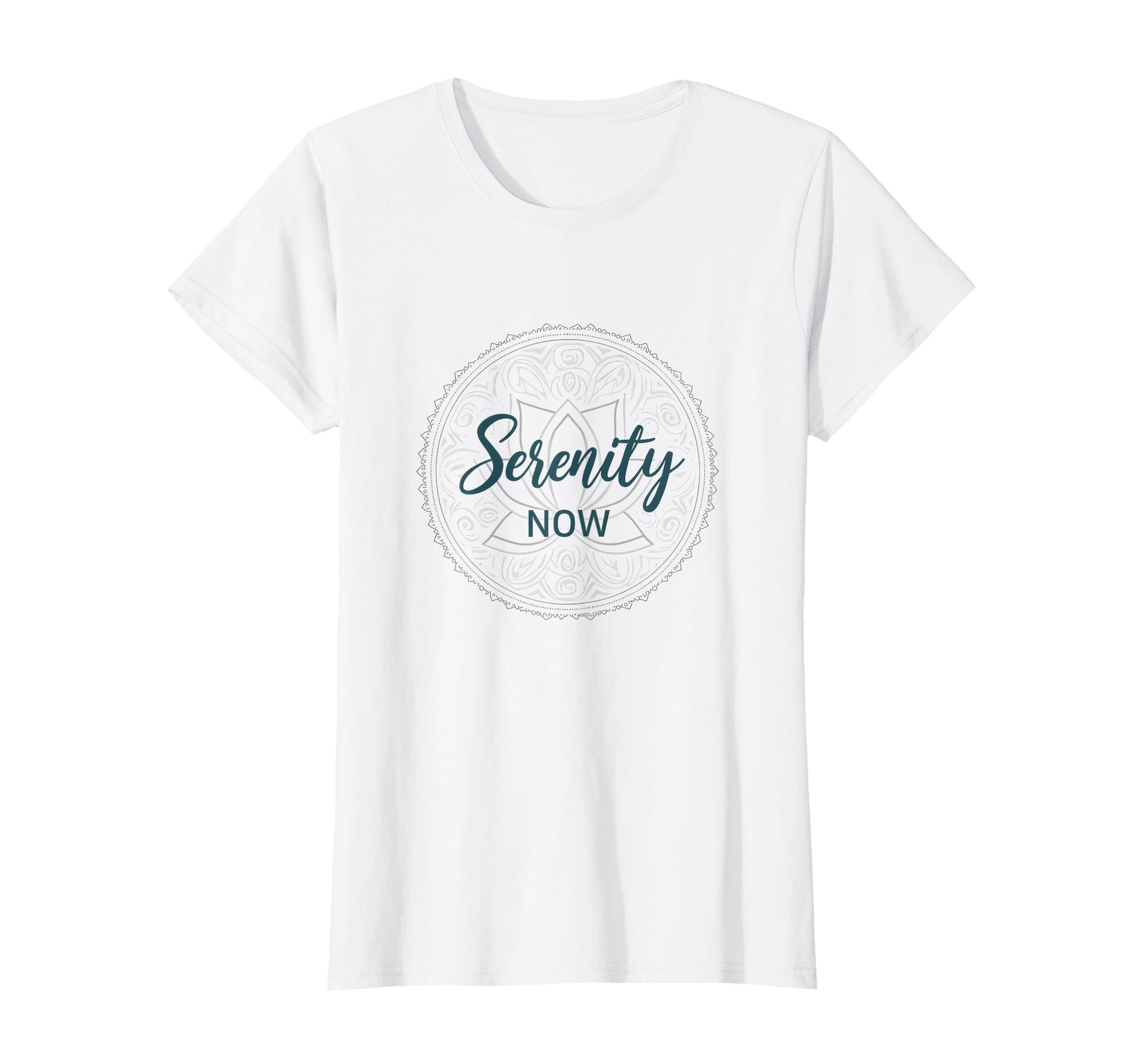 Serenity Now Zen Lotus Mandala Meditation T-Shirt - Trendy Graphic Unisex - T-Shirt, Sweatshirt, Hoodie