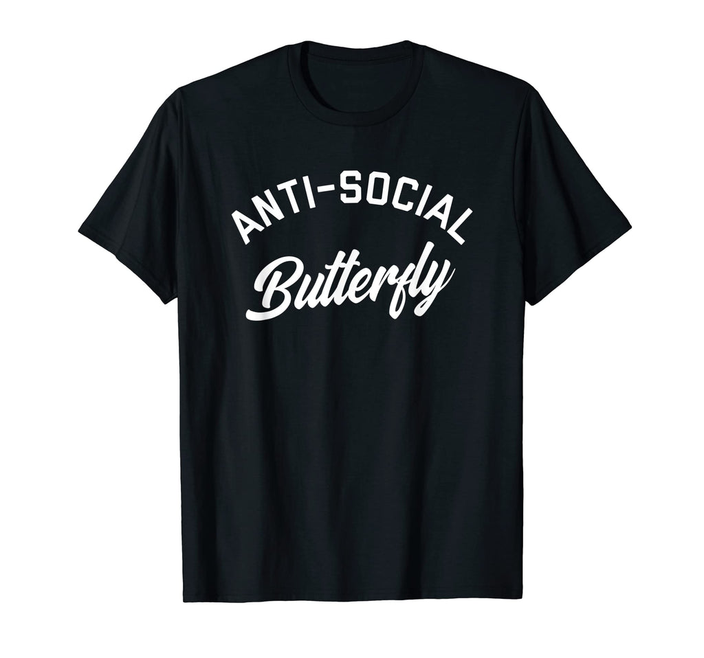 Anti Social Butterfly Funny Offensive T-Shirt - Streetwear Style for Adults - T-Shirt, Sweatshirt, Hoodie