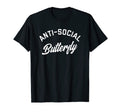 Anti Social Butterfly Funny Offensive T-Shirt - Streetwear Style for Adults - T-Shirt, Sweatshirt, Hoodie