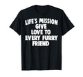 Lifes Mission Give Love To Every T-Shirt - Streetwear Style for Adults - T-Shirt, Sweatshirt, Hoodie