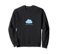You Are Not Alone Uplifting Cloud Sweatshirt - Custom Art Print Unisex - T-Shirt, Sweatshirt, Hoodie