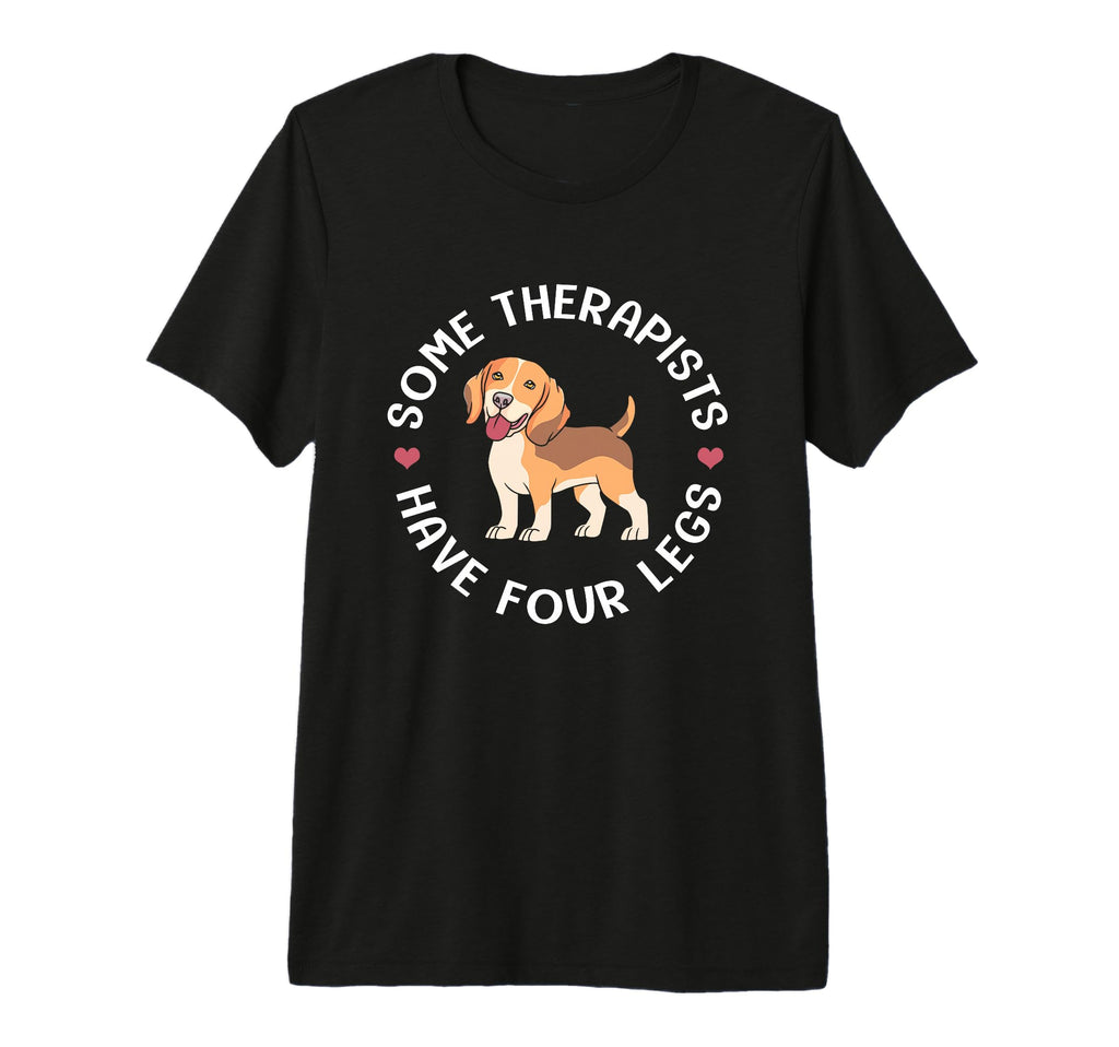 Some Therapist Have Four Legs Therapy Dog T-Shirt - Novelty Apparel Unisex - T-Shirt, Sweatshirt, Hoodie