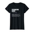 Funny Psychiatric Nurse Definition T-Shirt - Streetwear Style for Adults - T-Shirt, Sweatshirt, Hoodie