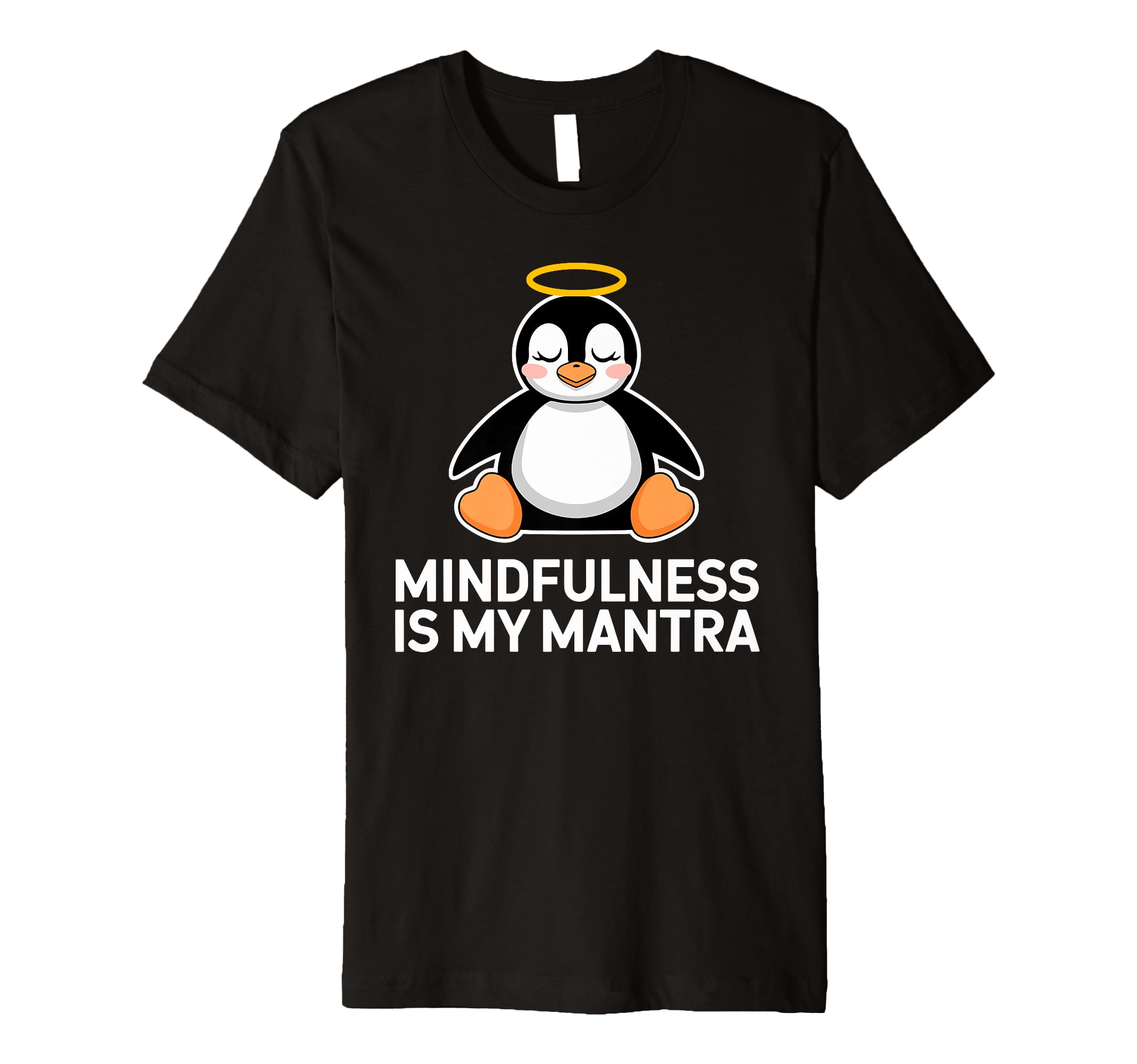 Mindfulness Is My Mantra Penguin Art T-Shirt - Streetwear Style Unisex - T-Shirt, Sweatshirt, Hoodie