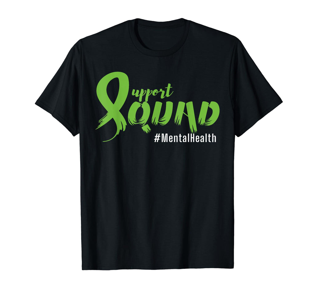 Support Squad Ribbon Green Mental T-Shirt - Novelty Apparel for Adults - T-Shirt, Sweatshirt, Hoodie