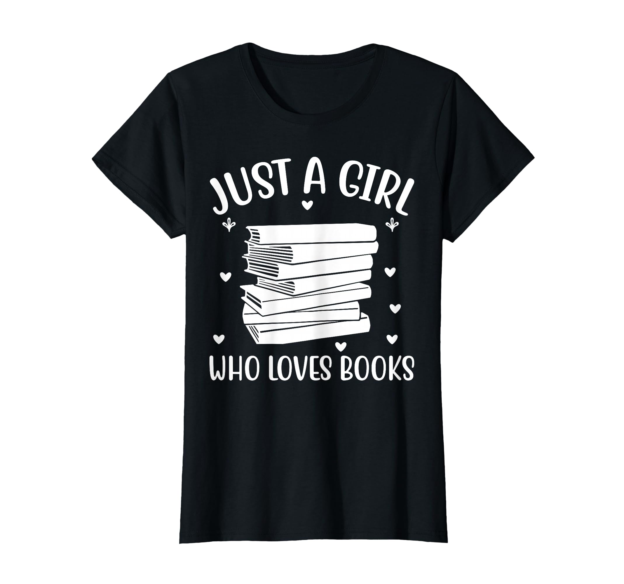 Just Who Loves Books T-Shirt - Fun Novelty Design for Adults - T-Shirt, Sweatshirt, Hoodie