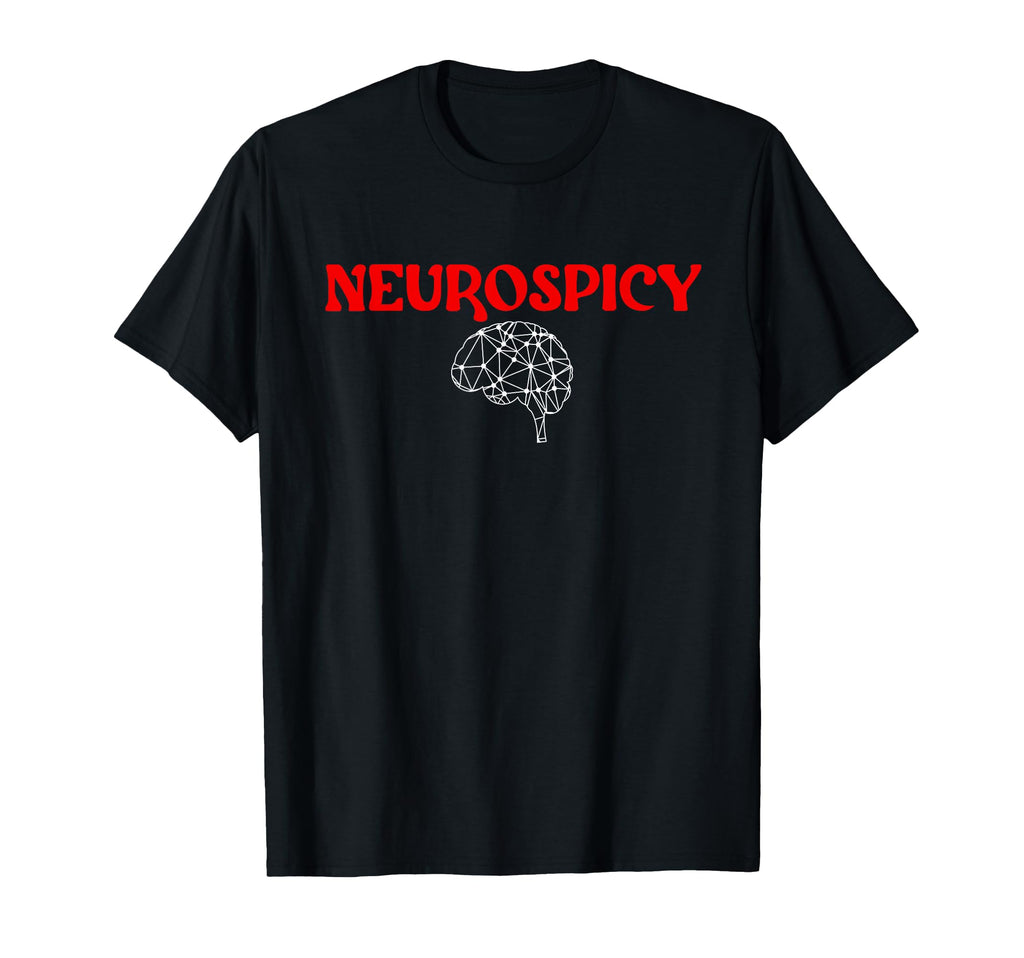 Neurospicy Neurodiversity Autism T-Shirt - Trendy Graphic Unisex - T-Shirt, Sweatshirt, Hoodie