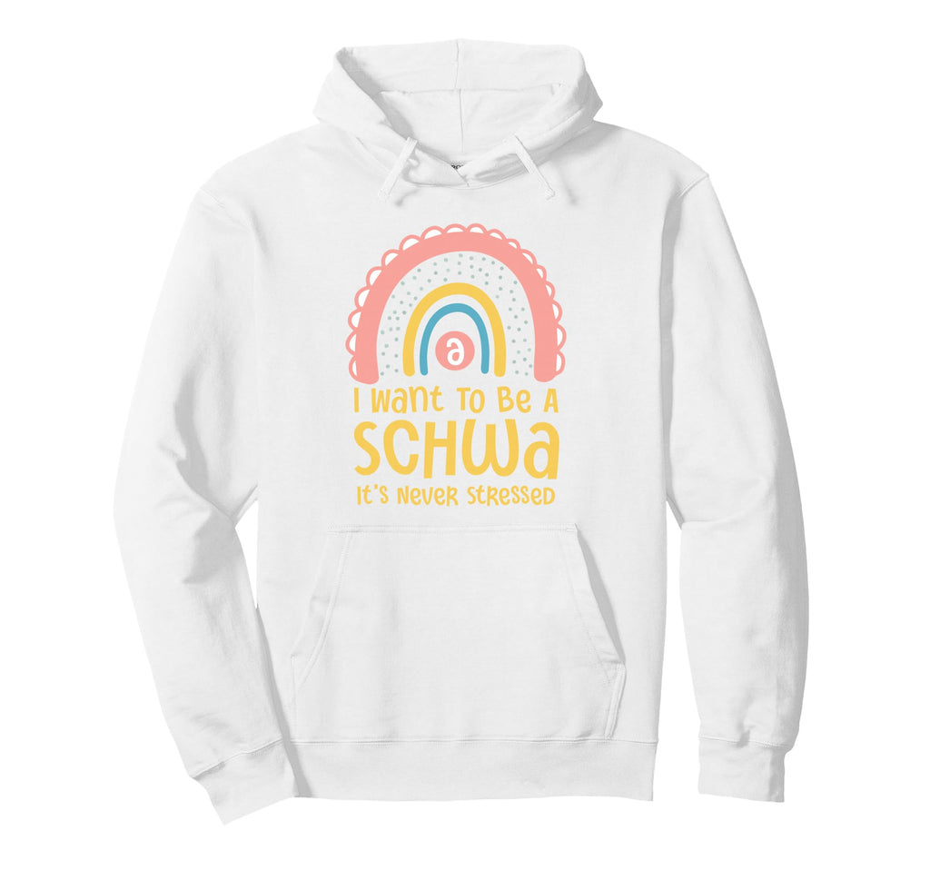 I Want To Be Schwa Its Never Hoodie - Casual Everyday Wear for Adults - T-Shirt, Sweatshirt, Hoodie